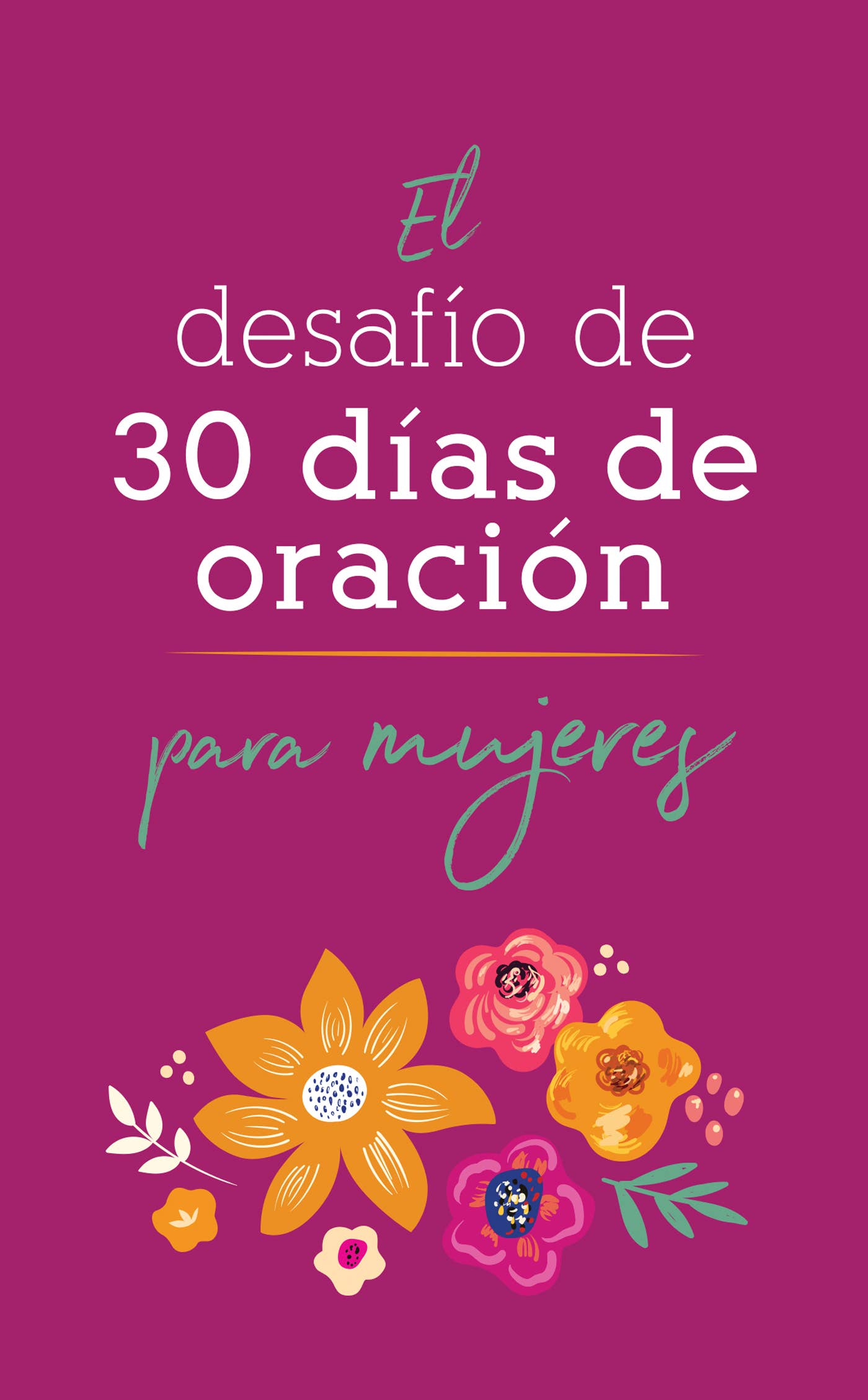 Barbour Publishing, Inc. - El desafío de 30 días de oración para mujeres