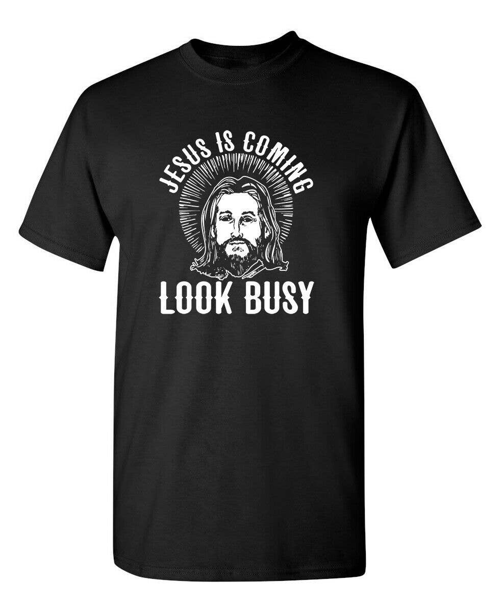 Jesus Is Coming, Look Busy
