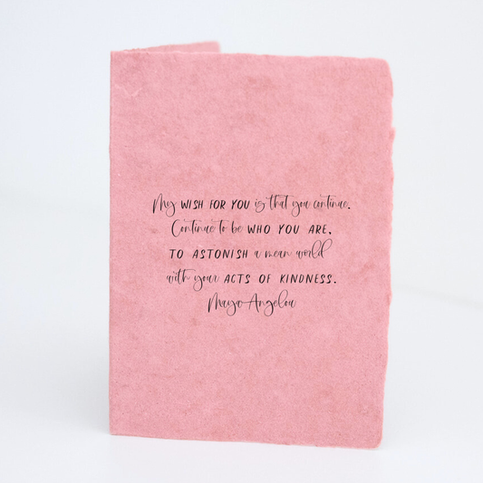 "My Wish For You" Maya Angelou Kindness Greeting Card
