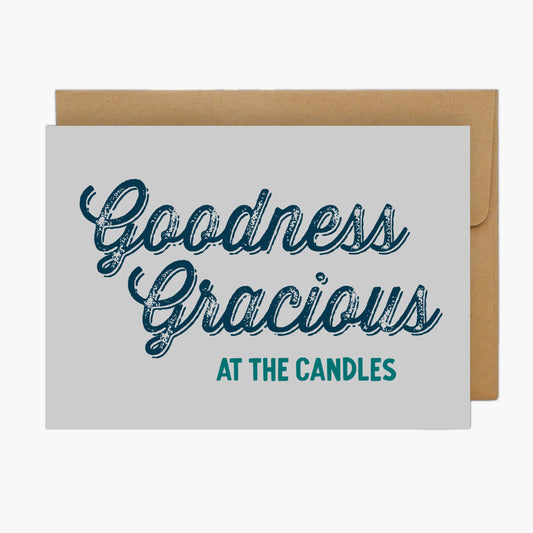 Make It Southern - Goodness Gracious At The Candles Card, Happy Birthday Card